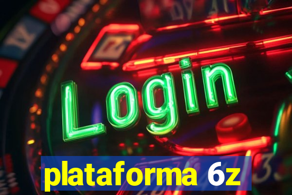 plataforma 6z